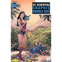 DC Essential Graphic Novels 2017 (DC Comics Essentials) DC Essential Graphic Novels 2017 (DC Comics Essentials) Kindle Paperback