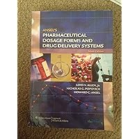 Ansel's Pharmaceutical Dosage Forms and Drug Delivery Systems Ansel's Pharmaceutical Dosage Forms and Drug Delivery Systems Paperback Kindle Mass Market Paperback