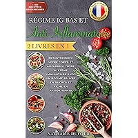 LE RÉGIME IG BAS ET ANTI-INFLAMMATOIRE: 2 LIVRES EN 1 Désintoxiquez votre Corps & Améliorez votre Système Immunitaire Avec un Régime Pauvre en Sucres et ... +150 Recettes Délicieuses (French Edition) LE RÉGIME IG BAS ET ANTI-INFLAMMATOIRE: 2 LIVRES EN 1 Désintoxiquez votre Corps & Améliorez votre Système Immunitaire Avec un Régime Pauvre en Sucres et ... +150 Recettes Délicieuses (French Edition) Kindle Paperback