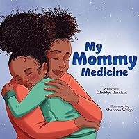 My Mommy Medicine My Mommy Medicine Hardcover Kindle Paperback