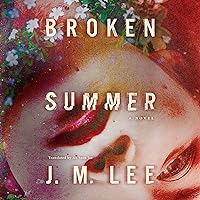 Broken Summer: A Novel Broken Summer: A Novel Audible Audiobook Kindle Paperback Hardcover Audio CD