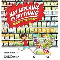 Max Explains Everything: Grocery Store Expert Max Explains Everything: Grocery Store Expert Hardcover Kindle