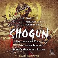 Shogun: The Life and Times of Tokugawa Ieyasu: Japan's Greatest Ruler Shogun: The Life and Times of Tokugawa Ieyasu: Japan's Greatest Ruler Audible Audiobook Paperback Kindle Audio CD