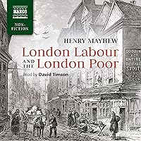 London Labour and the London Poor London Labour and the London Poor Audible Audiobook Kindle Paperback Hardcover