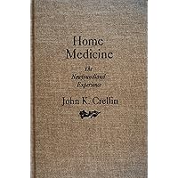 Home Medicine: The Newfoundland Experience (McGill-Queen’s/Associated McGill-Queen's/Associated Medical Services Studies in the History of Medicine, Health, and Society) (Volume 1) Home Medicine: The Newfoundland Experience (McGill-Queen’s/Associated McGill-Queen's/Associated Medical Services Studies in the History of Medicine, Health, and Society) (Volume 1) Hardcover Paperback