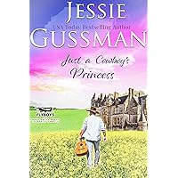 Just a Cowboy's Princess (Sweet Western Christian Romance Book 8) (Flyboys of Sweet Briar Ranch in North Dakota)