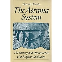 The Asrama System: The History and Hermeneutics Of A Religious Institution The Asrama System: The History and Hermeneutics Of A Religious Institution Hardcover