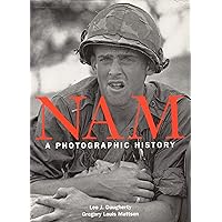 Nam: A Photographic History Nam: A Photographic History Hardcover