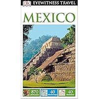 DK Eyewitness Travel Guide Mexico DK Eyewitness Travel Guide Mexico Flexibound