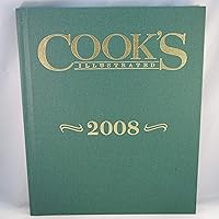 Cook's Illustrated 2008 (Cook's Illustrated Annuals) Cook's Illustrated 2008 (Cook's Illustrated Annuals) Hardcover Magazine