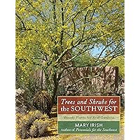 Trees and Shrubs for the Southwest: Woody Plants for Arid Gardens Trees and Shrubs for the Southwest: Woody Plants for Arid Gardens Hardcover