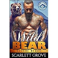 Wild Bear (Rescue Bears Book 2) Wild Bear (Rescue Bears Book 2) Kindle Audible Audiobook Paperback
