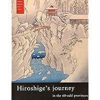 Hiroshige's Journey in the 60-Odd Provinces (Famous Japanese Print Series) Hiroshige's Journey in the 60-Odd Provinces (Famous Japanese Print Series) Paperback