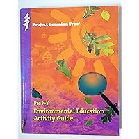 Pre K-8 Environmental Education Activity Guide Pre K-8 Environmental Education Activity Guide Paperback