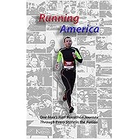 Running America: One Man's Half Marathon Journey Through Every State in the Nation