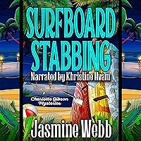 Surfboard Stabbing: Charlotte Gibson Mysteries, Book 7 Surfboard Stabbing: Charlotte Gibson Mysteries, Book 7 Audible Audiobook Kindle Paperback