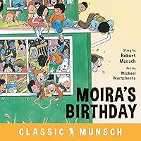 Moira's Birthday (Classic Munsch) Moira's Birthday (Classic Munsch) Paperback Kindle Audible Audiobook Hardcover
