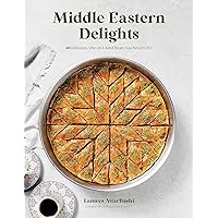 Middle Eastern Delights: 60 Delicious, One-of-A-Kind Treats You Need to Try Middle Eastern Delights: 60 Delicious, One-of-A-Kind Treats You Need to Try Paperback Kindle