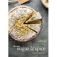 The New Sugar & Spice: A Recipe for Bolder Baking The New Sugar & Spice: A Recipe for Bolder Baking Kindle Hardcover