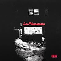 La Pharmacia [Explicit] La Pharmacia [Explicit] MP3 Music