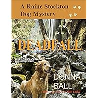 Deadfall (Raine Stockton Dog Mystery Book 12) Deadfall (Raine Stockton Dog Mystery Book 12) Kindle Audible Audiobook Paperback