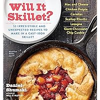 Will It Skillet?: 53 Irresistible and Unexpected Recipes to Make in a Cast-Iron Skillet Will It Skillet?: 53 Irresistible and Unexpected Recipes to Make in a Cast-Iron Skillet Paperback Kindle Spiral-bound