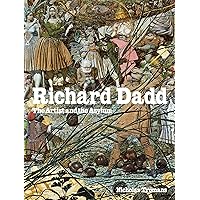Richard Dadd the Artist and the Asylum /anglais Richard Dadd the Artist and the Asylum /anglais Hardcover