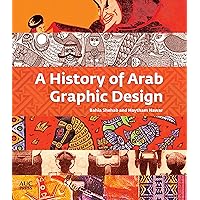 A History of Arab Graphic Design A History of Arab Graphic Design Paperback Kindle