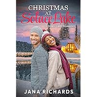 Christmas at Solace Lake: A holiday small town contemporary romance (Love at Solace Lake Book 4)