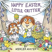 Happy Easter, Little Critter (Little Critter) (Pictureback(R)) Happy Easter, Little Critter (Little Critter) (Pictureback(R)) Board book Paperback Library Binding Mass Market Paperback