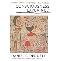 Consciousness Explained Consciousness Explained