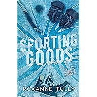 Sporting Goods: A Single Parent Hockey Romance Sporting Goods: A Single Parent Hockey Romance Kindle Paperback