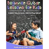 Beginner Guitar Lessons for Kids - Easiest Way to Learn How to Play Guitar