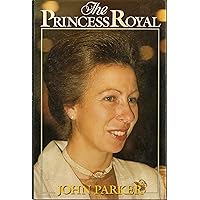 The Princess Royal The Princess Royal Hardcover Paperback