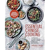 Essential Chinese Cooking: Authentic Chinese Recipes, Broken Down into Easy Techniques Essential Chinese Cooking: Authentic Chinese Recipes, Broken Down into Easy Techniques Hardcover