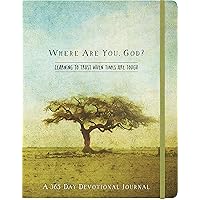 Where Are You, God: Learning to Trust When Times Are Tough (365-Day Devotionals) Where Are You, God: Learning to Trust When Times Are Tough (365-Day Devotionals) Kindle Diary