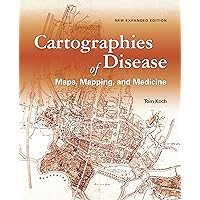 Cartographies of Disease: Maps, Mapping, and Medicine, new expanded edition Cartographies of Disease: Maps, Mapping, and Medicine, new expanded edition Paperback eTextbook