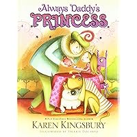 Always Daddy's Princess Always Daddy's Princess Hardcover Kindle Board book