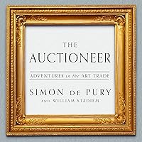 Auctioneer: Adventures in the Art Trade Auctioneer: Adventures in the Art Trade Audible Audiobook Hardcover Kindle Audio CD