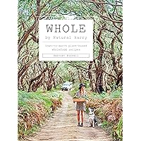Whole: Down-to-Earth Plant-Based Wholefood Recipes Whole: Down-to-Earth Plant-Based Wholefood Recipes Hardcover Kindle