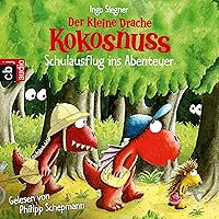Schulausflug ins Abenteuer: Der kleine Drache Kokosnuss 19 Schulausflug ins Abenteuer: Der kleine Drache Kokosnuss 19 Audible Audiobook Hardcover Kindle Audio CD