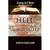 Hell and Immortality (Living in Christ) Hell and Immortality (Living in Christ) Kindle