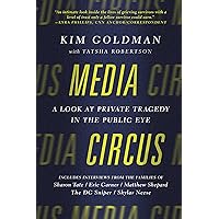 Media Circus: A Look at Private Tragedy in the Public Eye Media Circus: A Look at Private Tragedy in the Public Eye Hardcover Audible Audiobook Kindle