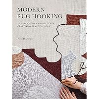 Modern Rug Hooking: 22 Punch Needle Projects for Crafting a Beautiful Home Modern Rug Hooking: 22 Punch Needle Projects for Crafting a Beautiful Home Paperback