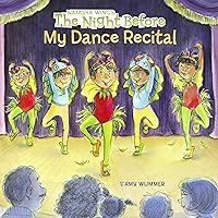 The Night Before My Dance Recital The Night Before My Dance Recital Paperback Kindle Library Binding