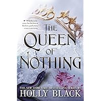 The Queen of Nothing (The Folk of the Air, 3) The Queen of Nothing (The Folk of the Air, 3) Paperback Kindle Audible Audiobook Hardcover Audio CD