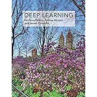 Deep Learning (Adaptive Computation and Machine Learning series) Deep Learning (Adaptive Computation and Machine Learning series) Hardcover Kindle Paperback