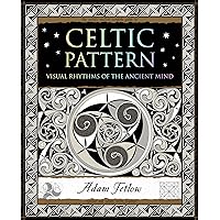 Celtic Pattern: Visual Rhythms of the Ancient Mind Celtic Pattern: Visual Rhythms of the Ancient Mind Kindle Paperback Hardcover