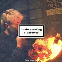 i hate smoking cigarettes [Explicit]