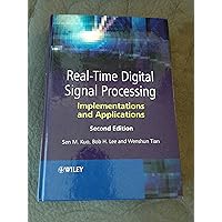 Real-Time Digital Signal Processing: Implementations and Applications Real-Time Digital Signal Processing: Implementations and Applications Hardcover
